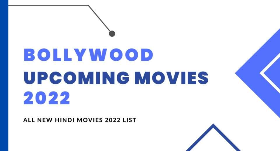 upcoming bollywood movies 2022